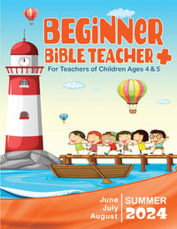 BEGINNER BIBLE TEACHER+ SUMMER QUARTER 2024