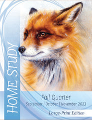 HOME STUDY LARGE-PRINT EDITION 1-YEAR SUBSCRIPTION STARTING FALL QUARTER 2023