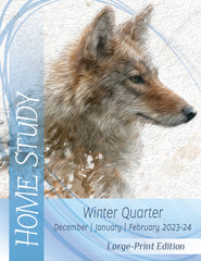 HOME STUDY LARGE-PRINT EDITION 1-YEAR SUBSCRIPTION STARTING WINTER QUARTER 2023-24