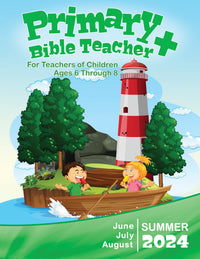 PRIMARY BIBLE TEACHER+ SUMMER QUARTER 2024