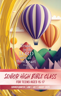 SENIOR HIGH BIBLE CLASS SUMMER QUARTER 2025