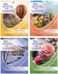 BIBLE EXPOSITOR AND ILLUMINATOR LARGE-PRINT EDITION 1-YEAR SUBSCRIPTION STARTING SUMMER QUARTER 2025
