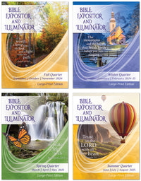 BIBLE EXPOSITOR AND ILLUMINATOR LARGE-PRINT EDITION 1-YEAR SUBSCRIPTION STARTING FALL QUARTER 2024