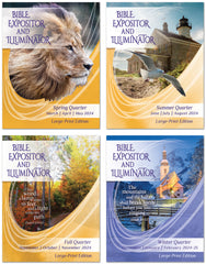 BIBLE EXPOSITOR AND ILLUMINATOR LARGE-PRINT EDITION 1-YEAR SUBSCRIPTION STARTING SPRING QUARTER 2024