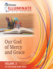ILLUMINATE BIBLE SERIES PARENT-STUDENT GUIDE 1ST-6TH GRADE VOLUME 3
