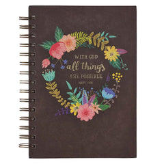 With God All Things Are Possible - Matthew 19:2 Spiral-bound Journal