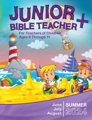 JUNIOR BIBLE TEACHER+ 1-YEAR SUBSCRIPTION STARTING SUMMER QUARTER 2024