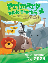 PRIMARY BIBLE TEACHER+ 1-YEAR SUBSCRIPTION STARTING FALL QUARTER 2023