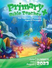 PRIMARY BIBLE TEACHER+ SUMMER QUARTER 2023