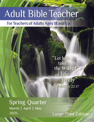 ADULT BIBLE TEACHER LARGE-PRINT EDITION 1-YEAR SUBSCRIPTION STARTING SUMMER QUARTER 2024