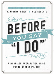 BEFORE YOU SAY “I DO”