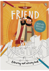 THE FRIEND WHO FORGIVES COLORING AND ACTIVITY BOOK