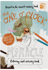 THE ONE O’CLOCK MIRACLE COLORING AND ACTIVITY BOOK