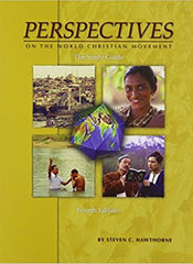 PERSPECTIVES ON THE WORLD CHRISTIAN MOVEMENT: THE STUDY GUIDE