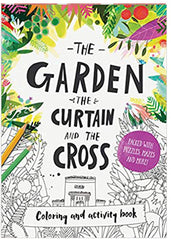 THE GARDEN, THE CURTAIN, AND THE CROSS COLORING AND ACTIVITY BOOK