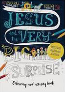 JESUS AND THE VERY BIG SURPRISE COLORING AND ACTIVITY BOOK
